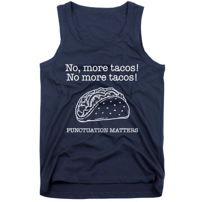 Punctuation Matters No More Tacos Teacher Grammar Outfits Tank Top