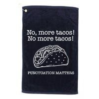Punctuation Matters No More Tacos Teacher Grammar Outfits Golf Towel