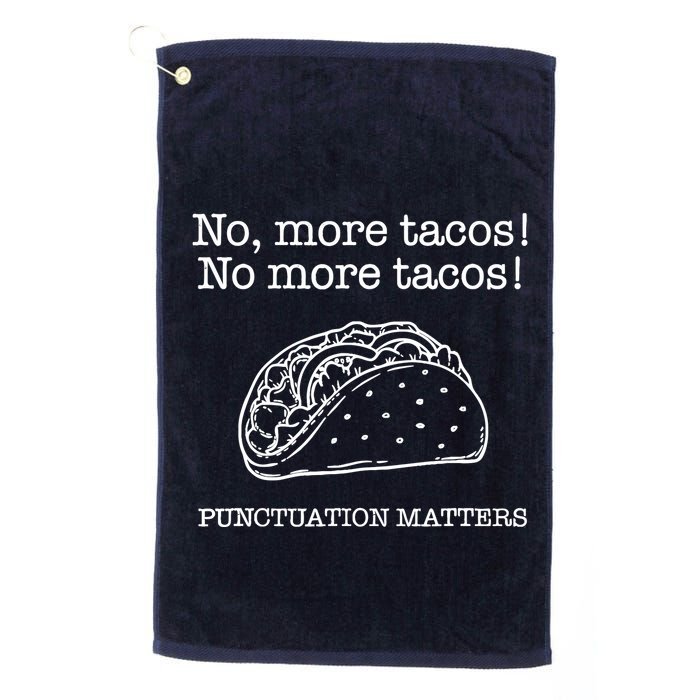 Punctuation Matters No More Tacos Teacher Grammar Outfits Golf Towel