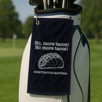 Punctuation Matters No More Tacos Teacher Grammar Outfits Golf Towel