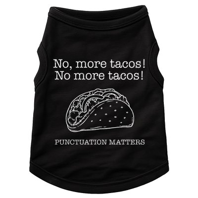 Punctuation Matters No More Tacos Teacher Grammar Outfits Doggie Tank