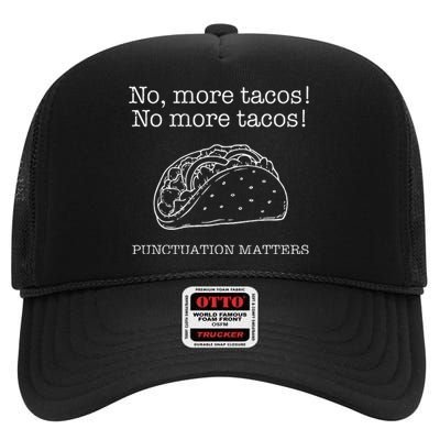 Punctuation Matters No More Tacos Teacher Grammar Outfits High Crown Mesh Back Trucker Hat