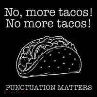 Punctuation Matters No More Tacos Teacher Grammar Outfits City Backpack