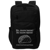 Punctuation Matters No More Tacos Teacher Grammar Outfits Impact Tech Backpack