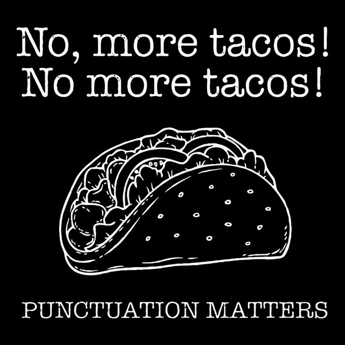 Punctuation Matters No More Tacos Teacher Grammar Outfits Poster