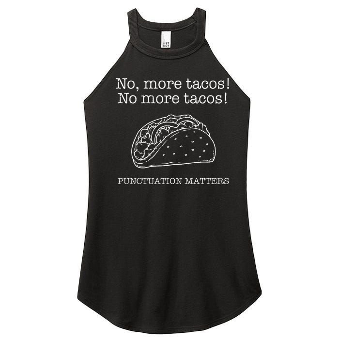 Punctuation Matters No More Tacos Teacher Grammar Outfits Women's Perfect Tri Rocker Tank