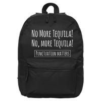 Punctuation Matters No More Tequila Grammar Joke 16 in Basic Backpack