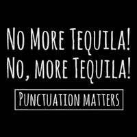 Punctuation Matters No More Tequila Grammar Joke 16 in Basic Backpack