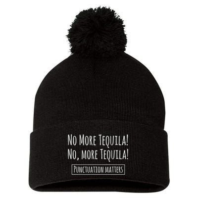 Punctuation Matters No More Tequila Grammar Joke Pom Pom 12in Knit Beanie