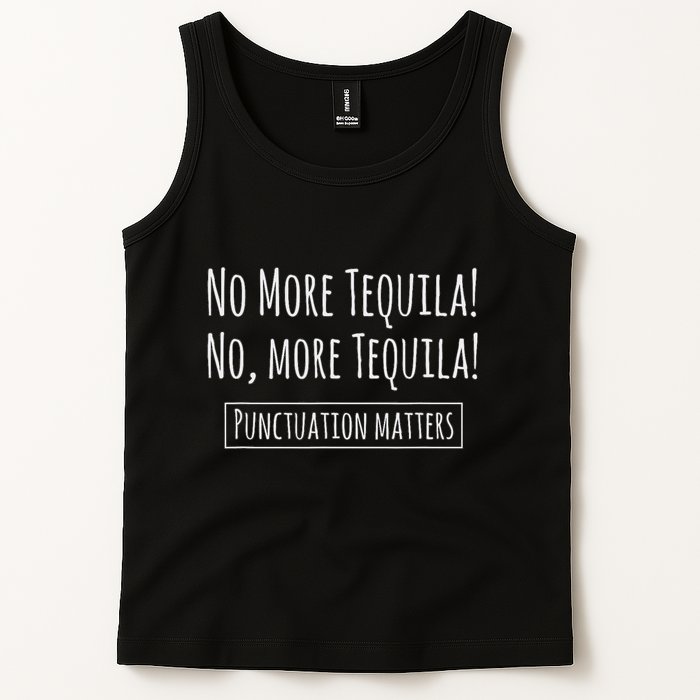 Punctuation Matters No More Tequila Grammar Joke Tank Top