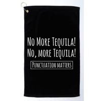 Punctuation Matters No More Tequila Grammar Joke Golf Towel