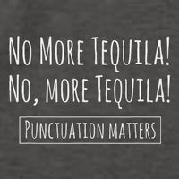 Punctuation Matters No More Tequila Grammar Joke Vector Backpack
