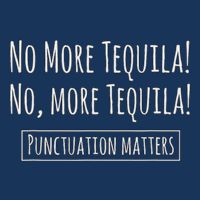 Punctuation Matters No More Tequila Grammar Joke Infant Baby Jersey Bodysuit