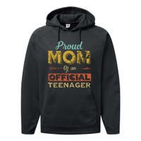 Proud Mom Of An Teenager 13th Birthday Son Daughter Performance Fleece Hoodie