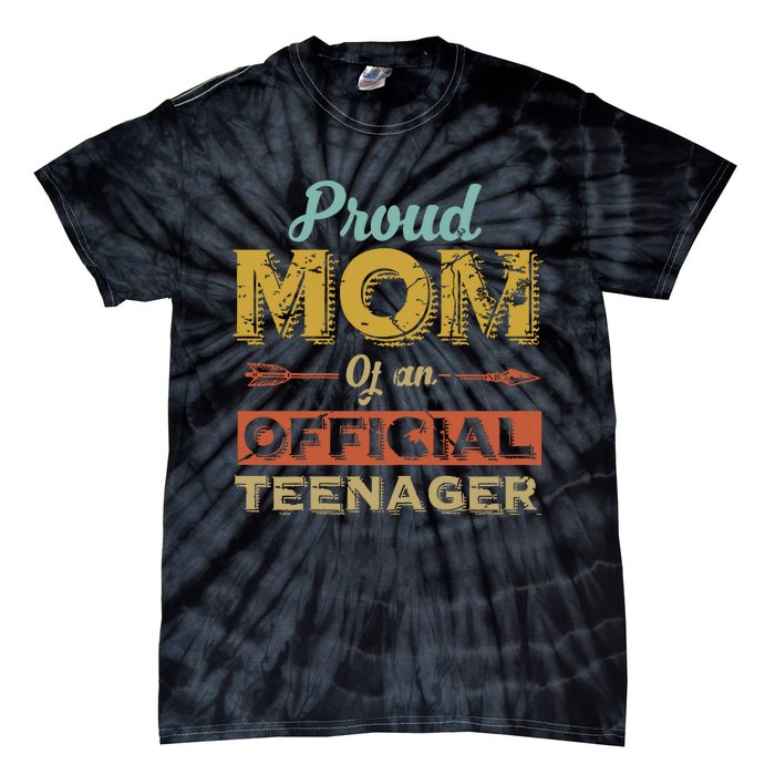 Proud Mom Of An Teenager 13th Birthday Son Daughter Tie-Dye T-Shirt