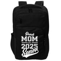 Proud Mom Of A 2025 Senior Grad Impact Tech Backpack