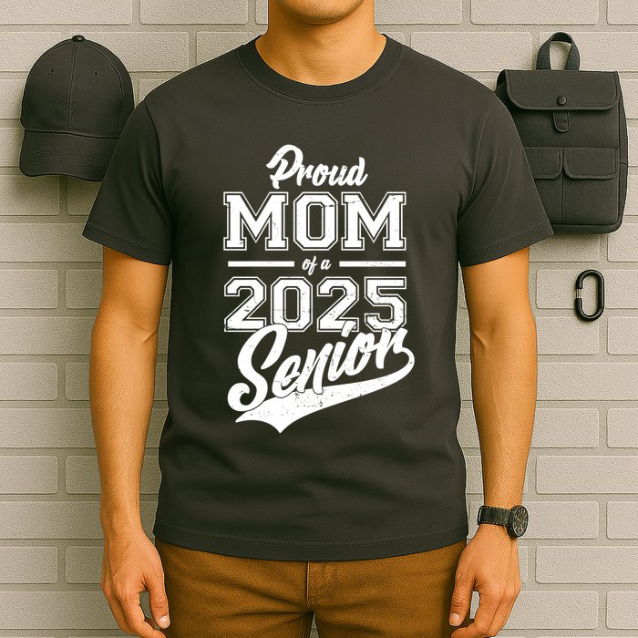 Proud Mom Of A 2025 Senior Grad T-Shirt