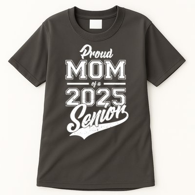 Proud Mom Of A 2025 Senior Grad Tall T-Shirt