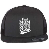 Proud Mom Of A 2025 Senior Grad Flatbill Hat
