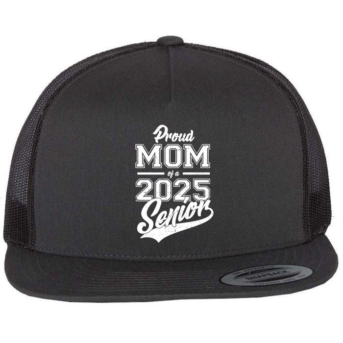 Proud Mom Of A 2025 Senior Grad Flatbill Hat