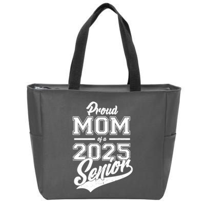 Proud Mom Of A 2025 Senior Grad Zip Tote Bag