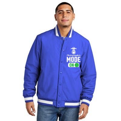 Photographer Mode On Funny Photographer Funny Gift Insulated Varsity Jacket