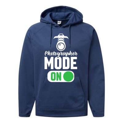 Photographer Mode On Funny Photographer Funny Gift Performance Fleece Hoodie