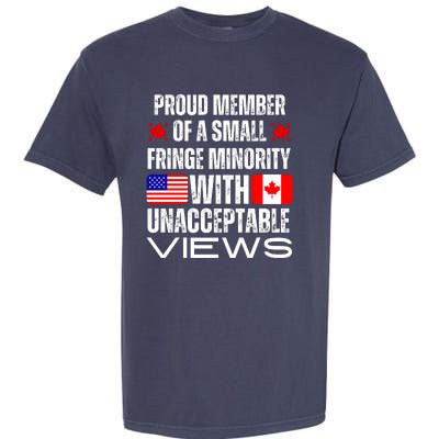 Proud Member Of Fringe Minority: America And Canada Together Garment-Dyed Heavyweight T-Shirt