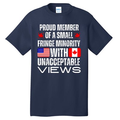 Proud Member Of Fringe Minority: America And Canada Together Tall T-Shirt