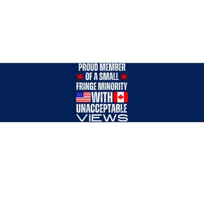 Proud Member Of Fringe Minority: America And Canada Together Bumper Sticker