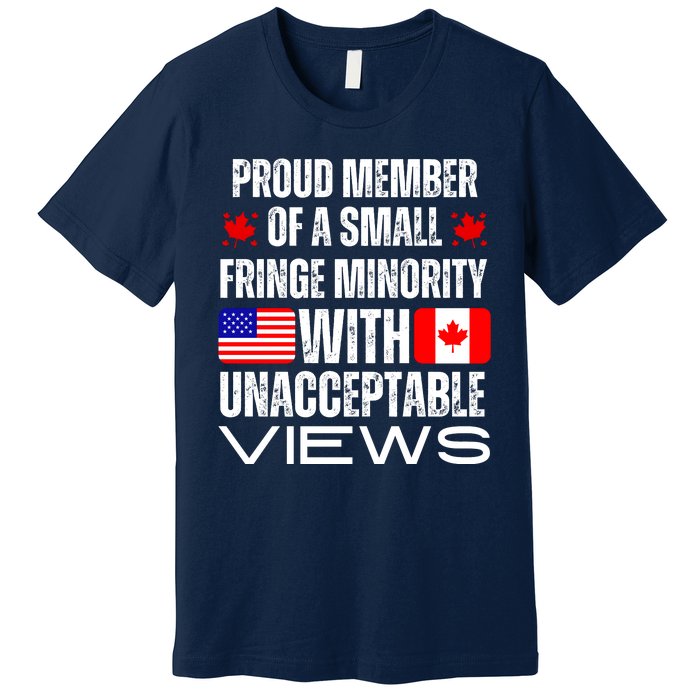 Proud Member Of Fringe Minority: America And Canada Together Premium T-Shirt