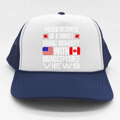 Proud Member Of Fringe Minority: America And Canada Together Trucker Hat