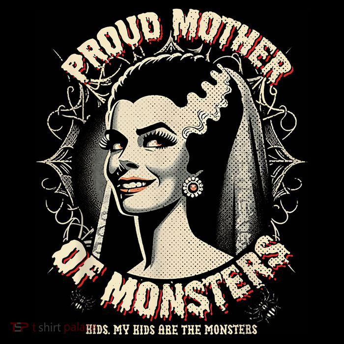 Proud Mother Of Monsters Womens T-Shirt