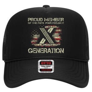 Proud Member Of The Fuck Your Feelings Gen X High Crown Mesh Back Trucker Hat