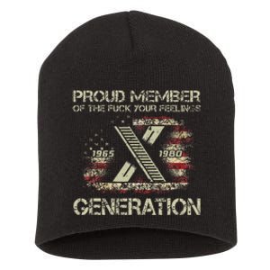 Proud Member Of The Fuck Your Feelings Gen X Short Acrylic Beanie