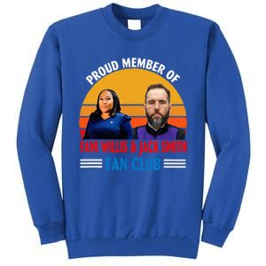 Proud Member Of Fani Willis And Jack Smith Fan Club Sweatshirt