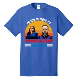 Proud Member Of Fani Willis And Jack Smith Fan Club Tall T-Shirt