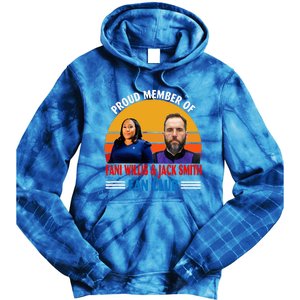 Proud Member Of Fani Willis And Jack Smith Fan Club Tie Dye Hoodie