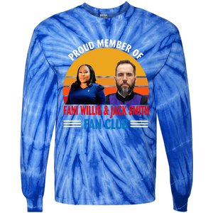 Proud Member Of Fani Willis And Jack Smith Fan Club Tie-Dye Long Sleeve Shirt