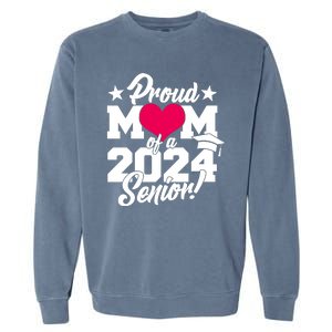 Proud Mom Of A 2024 Senior Grad Garment-Dyed Sweatshirt