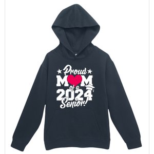 Proud Mom Of A 2024 Senior Grad Urban Pullover Hoodie