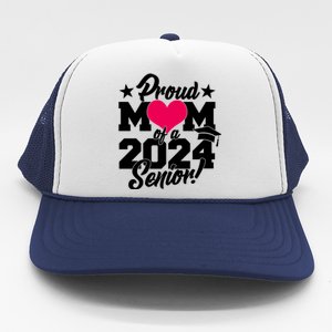 Proud Mom Of A 2024 Senior Grad Trucker Hat