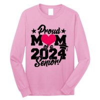 Proud Mom Of A 2024 Senior Grad Long Sleeve Shirt