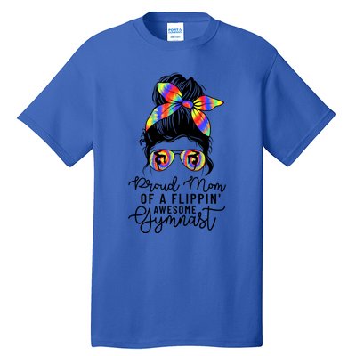 Proud Mom Of A Flippin Awesome Gymnast Gift Gymnastic Mom Gift Tall T-Shirt