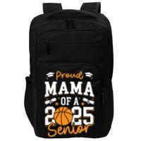 Proud Mama Of A 2025 Senior Mom Class Of 2025 Basketball Impact Tech Backpack