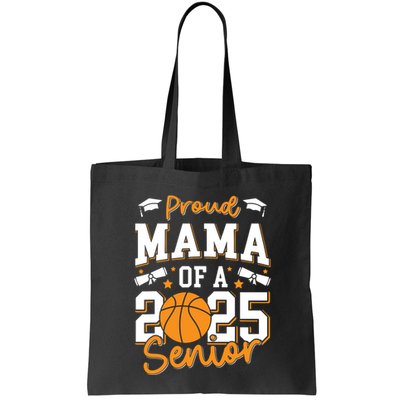 Proud Mama Of A 2025 Senior Mom Class Of 2025 Basketball Bag