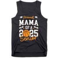 Proud Mama Of A 2025 Senior Mom Class Of 2025 Basketball Tank Top