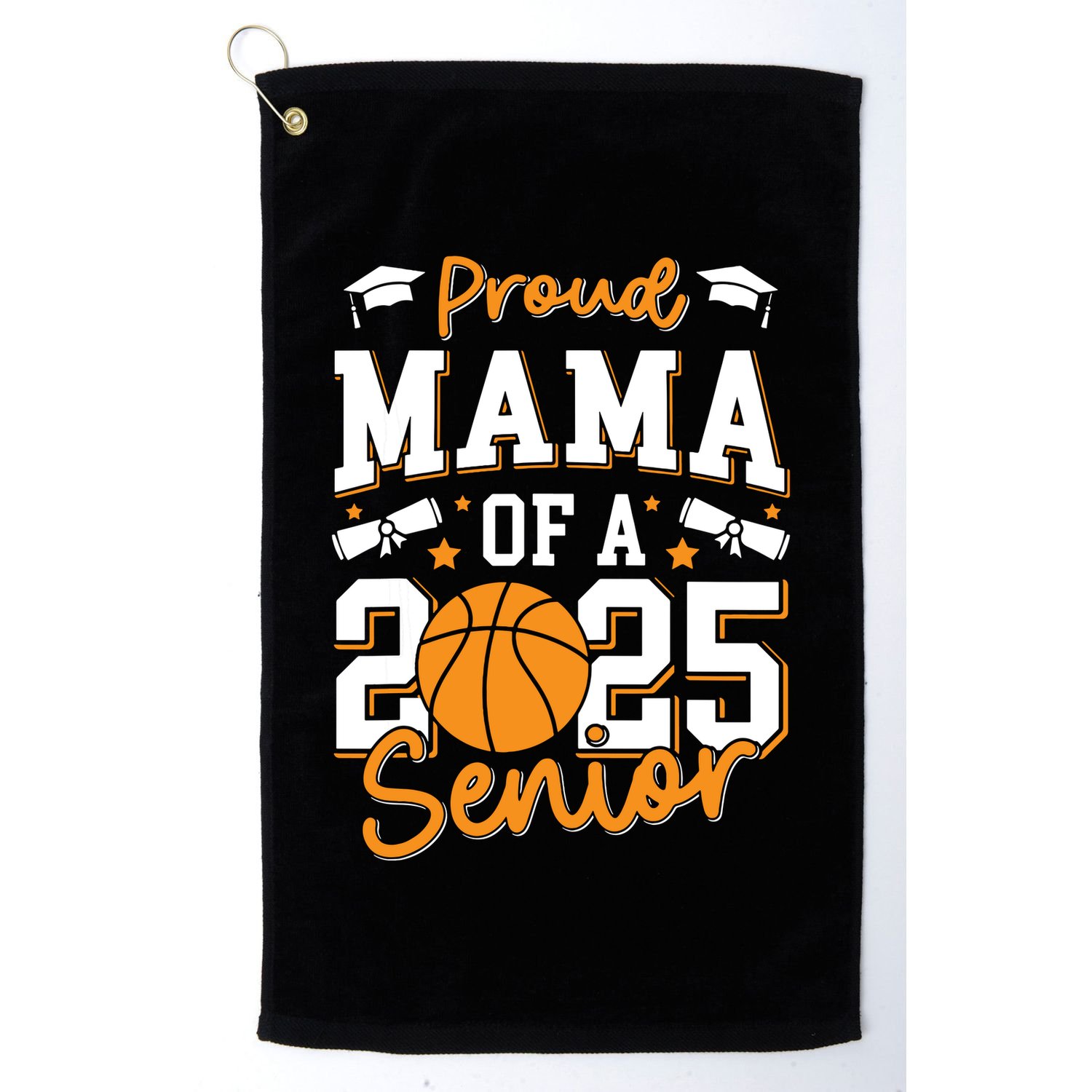 Proud Mama Of A 2025 Senior Mom Class Of 2025 Basketball Golf Towel