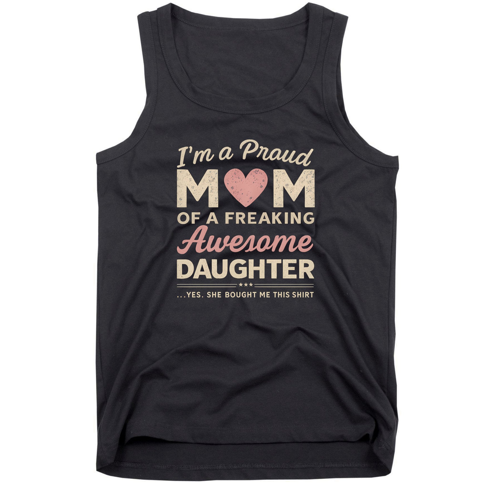 Proud Mom of an Awesome Daughter Tank Top