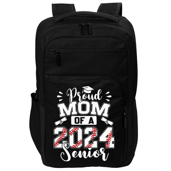 Proud Mom Of A 2024 Senior Baseball Graduate Impact Tech Backpack